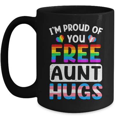 I'm Proud Of You Free Aunt Hugs LGBT LGBTQ Gay Pride Mug | siriusteestore