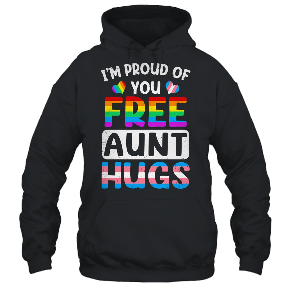 I'm Proud Of You Free Aunt Hugs LGBT LGBTQ Gay Pride Shirt & Tank Top | siriusteestore
