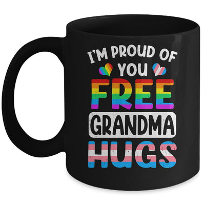 I'm Proud Of You Free Grandma Hugs LGBT LGBTQ Gay Pride Mug | siriusteestore