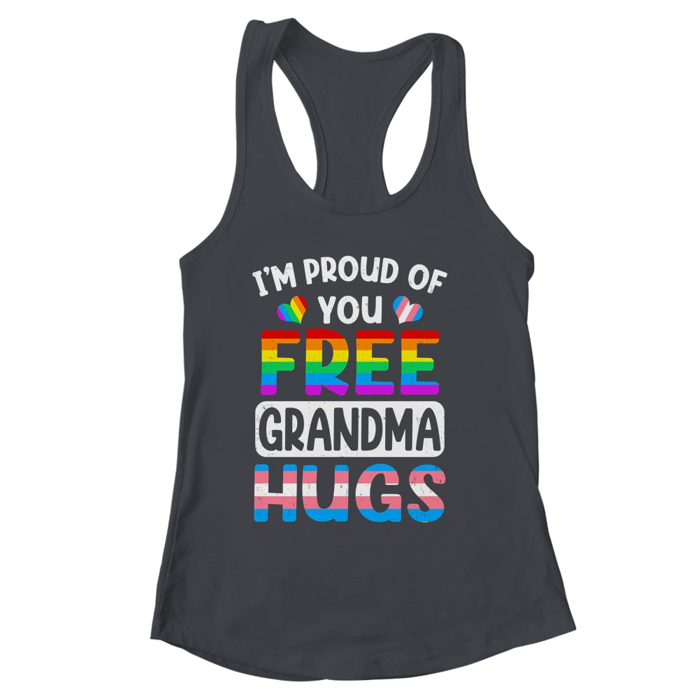 I'm Proud Of You Free Grandma Hugs LGBT LGBTQ Gay Pride Shirt & Tank Top | siriusteestore