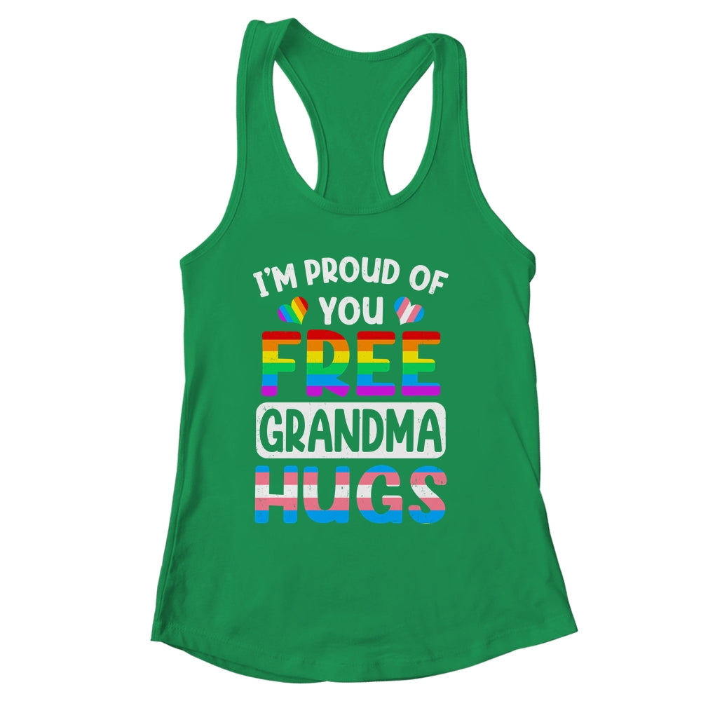 I'm Proud Of You Free Grandma Hugs LGBT LGBTQ Gay Pride Shirt & Tank Top | siriusteestore