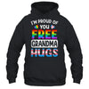I'm Proud Of You Free Grandma Hugs LGBT LGBTQ Gay Pride Shirt & Tank Top | siriusteestore