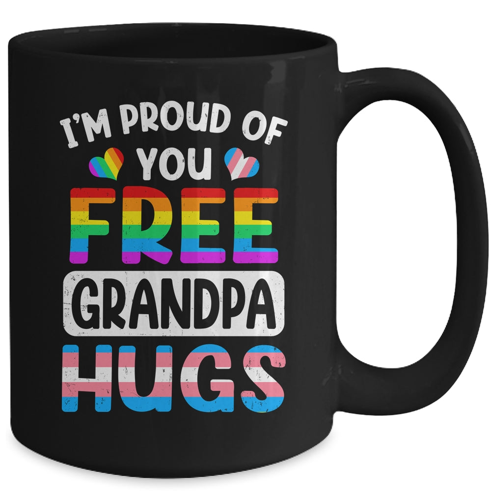 I'm Proud Of You Free Grandpa Hugs LGBT LGBTQ Gay Pride Mug | siriusteestore