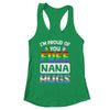 I'm Proud Of You Free Nana Hugs LGBT LGBTQ Gay Pride Shirt & Tank Top | siriusteestore