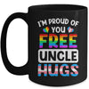 I'm Proud Of You Free Uncle Hugs LGBT LGBTQ Gay Pride Mug | siriusteestore