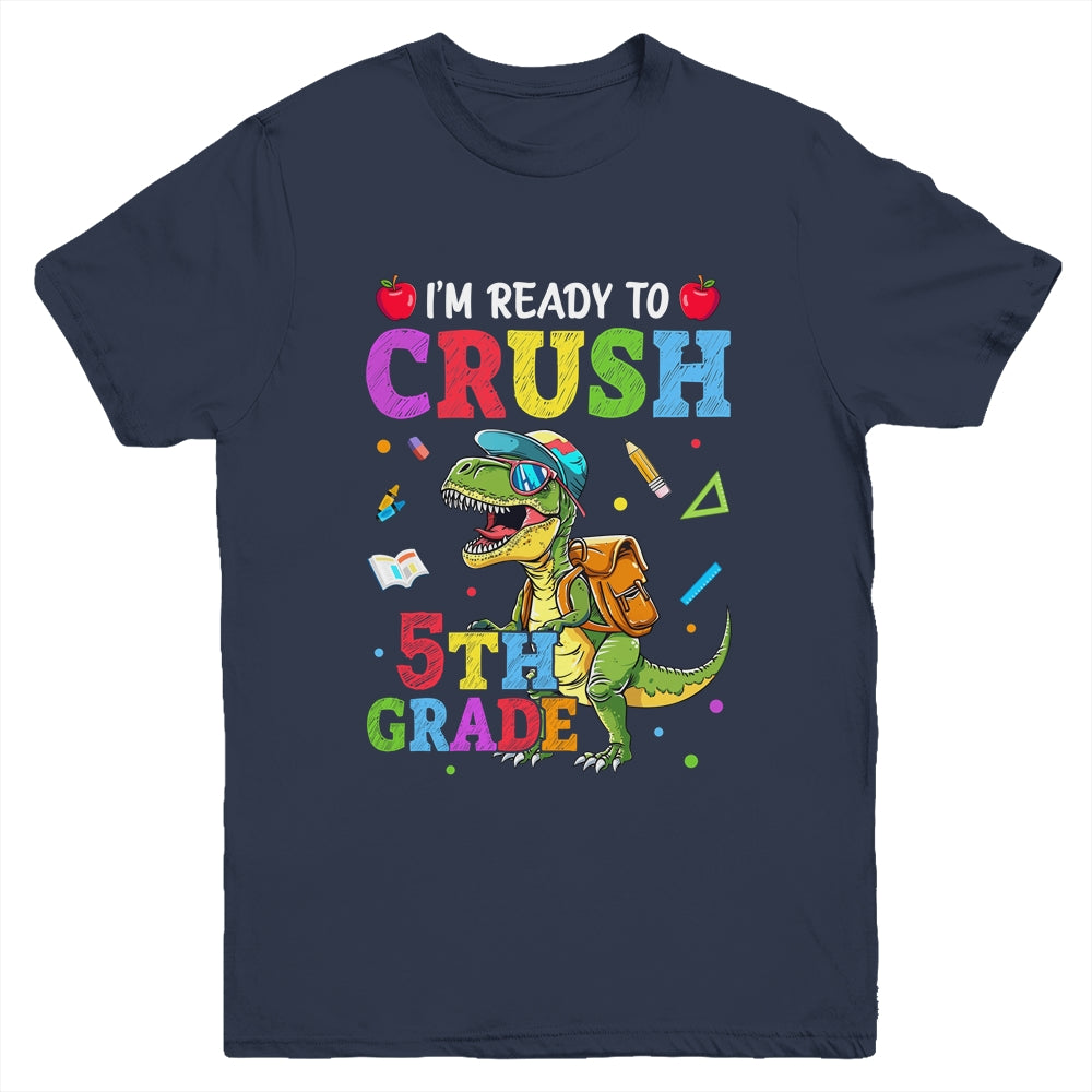 I'm Ready To Crush 5th Grade Dinosaur Back To School Boy Kid Youth Shirt | siriusteestore