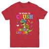 I'm Ready To Crush Kindergarten Dinosaur Back To School Kids Youth Shirt | siriusteestore