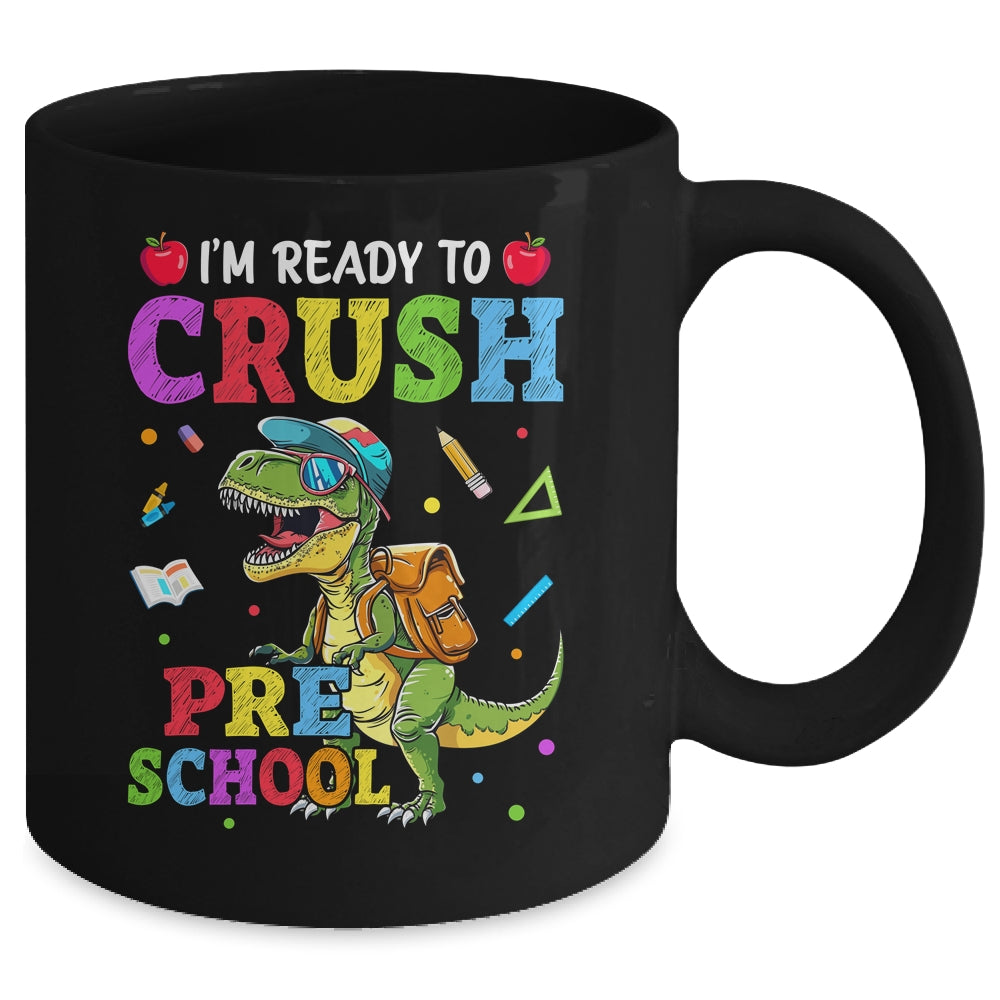 I'm Ready To Crush Preschool Dinosaur Back To School Kids Mug | siriusteestore