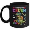 I'm Ready To Crush Preschool Dinosaur Back To School Kids Mug | siriusteestore