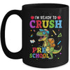 I'm Ready To Crush Preschool Dinosaur Back To School Kids Mug | siriusteestore