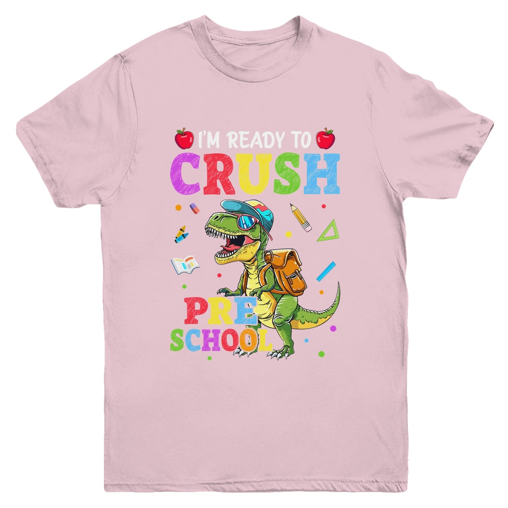 I'm Ready To Crush Preschool Dinosaur Back To School Kids Youth Shirt | siriusteestore