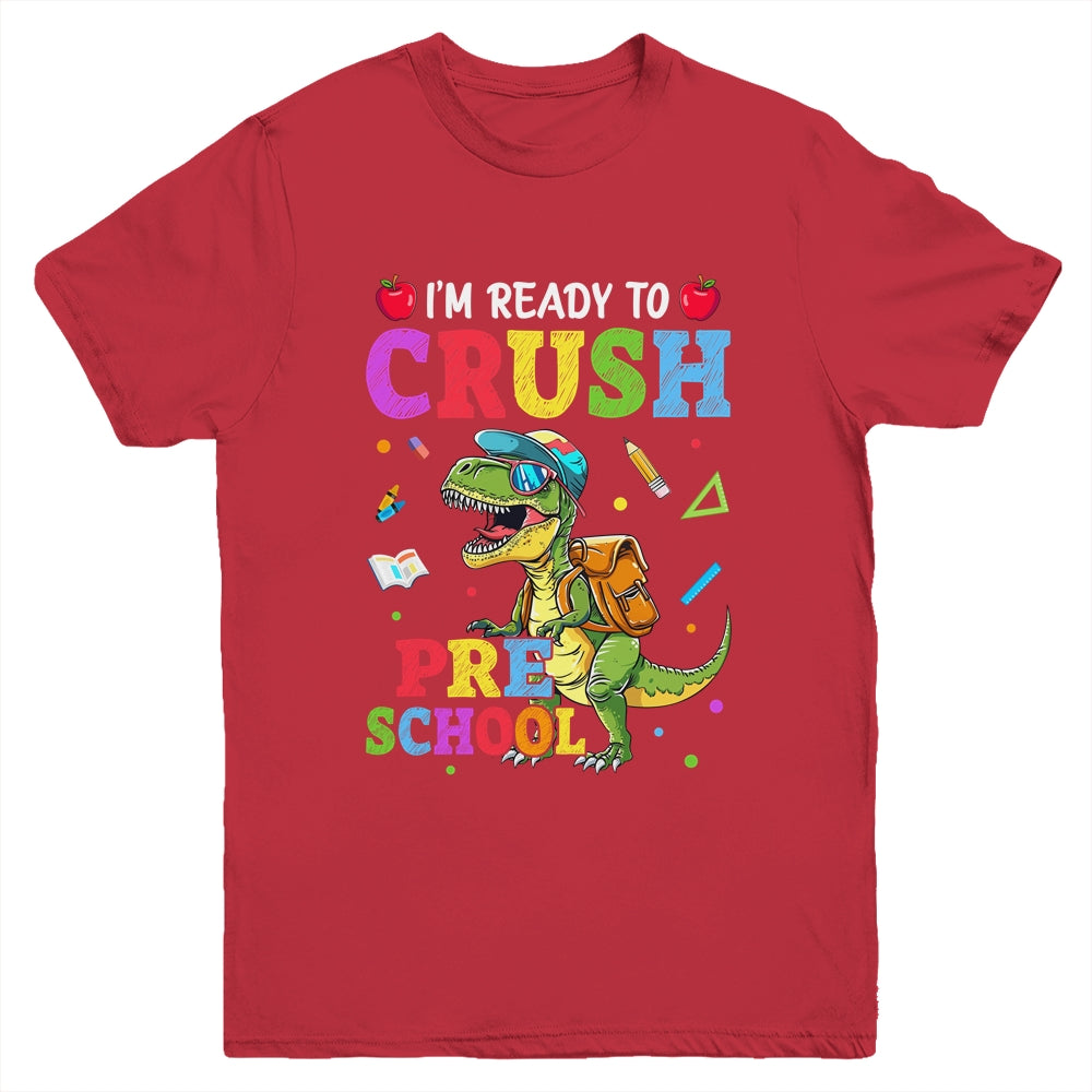 I'm Ready To Crush Preschool Dinosaur Back To School Kids Youth Shirt | siriusteestore