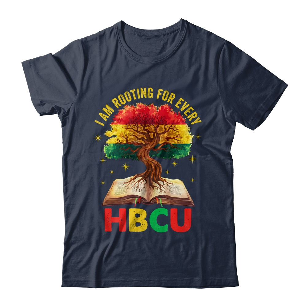 I'm Rooting For Every HBCU Black Educated Black History Shirt & Hoodie | siriusteestore