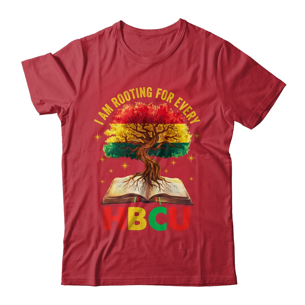 I'm Rooting For Every HBCU Black Educated Black History Shirt & Hoodie | siriusteestore