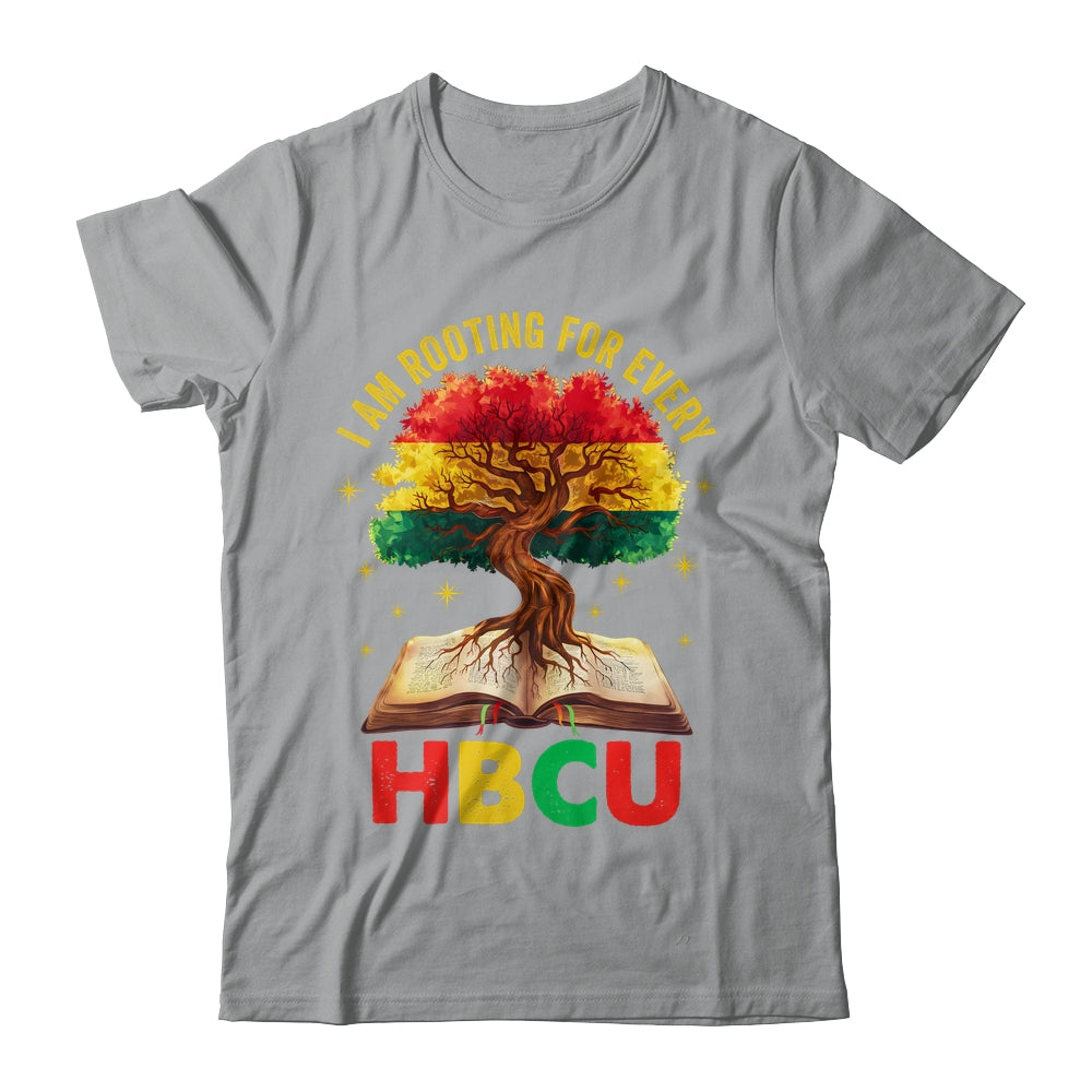 I'm Rooting For Every HBCU Black Educated Black History Shirt & Hoodie | siriusteestore