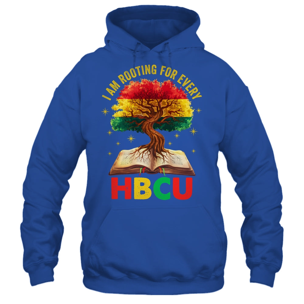 I'm Rooting For Every HBCU Black Educated Black History Shirt & Hoodie | siriusteestore