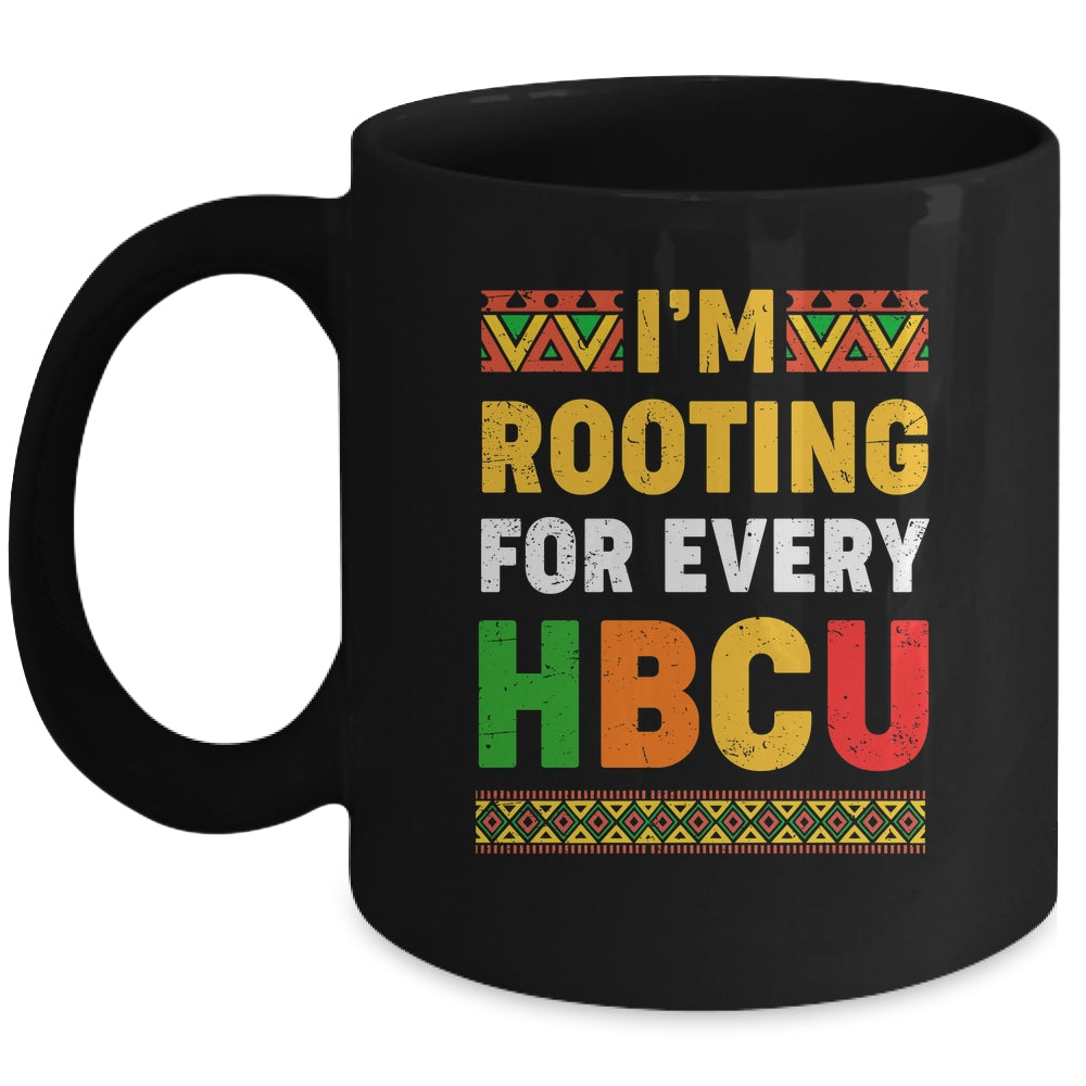 I'm Rooting For Every HBCU Historical Black College Student Mug | siriusteestore