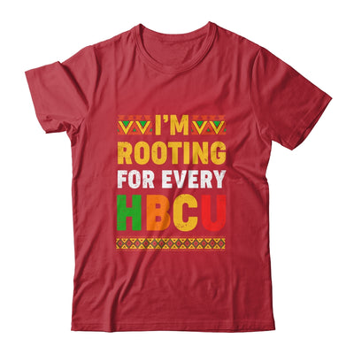 I'm Rooting For Every HBCU Historical Black College Student Shirt & Hoodie | siriusteestore