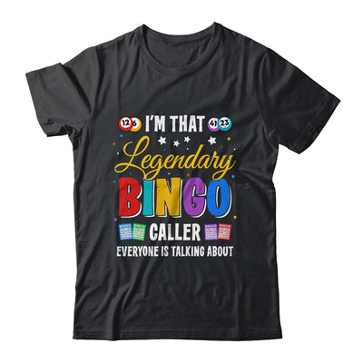 I'm That Legendary Bingo Caller Everyone Is Talking About Shirt & Tank Top | siriusteestore