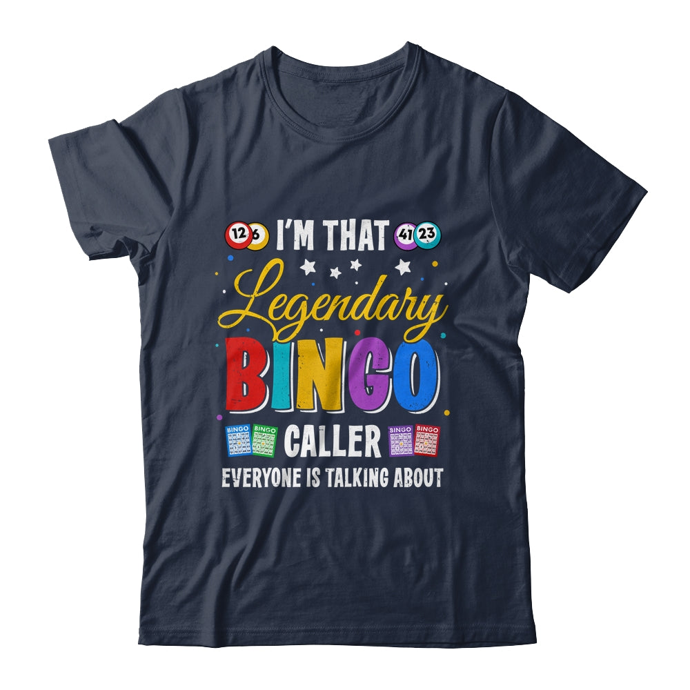 I'm That Legendary Bingo Caller Everyone Is Talking About Shirt & Tank Top | siriusteestore
