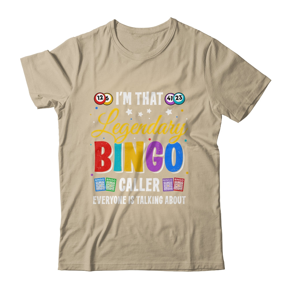I'm That Legendary Bingo Caller Everyone Is Talking About Shirt & Tank Top | siriusteestore