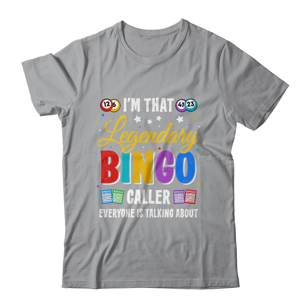 I'm That Legendary Bingo Caller Everyone Is Talking About Shirt & Tank Top | siriusteestore