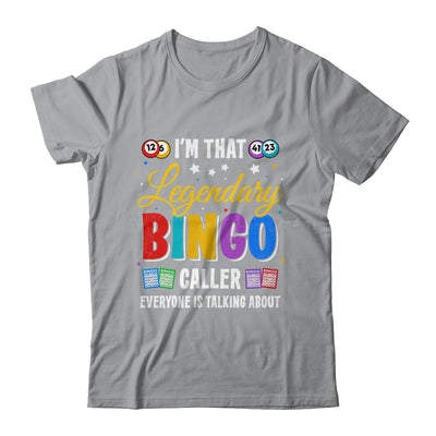I'm That Legendary Bingo Caller Everyone Is Talking About Shirt & Tank Top | siriusteestore