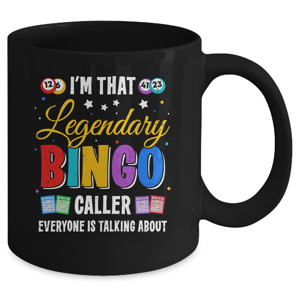 I'm That Legendary Bingo Caller Everyone Is Talking About Mug | siriusteestore