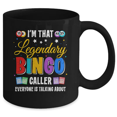 I'm That Legendary Bingo Caller Everyone Is Talking About Mug | siriusteestore
