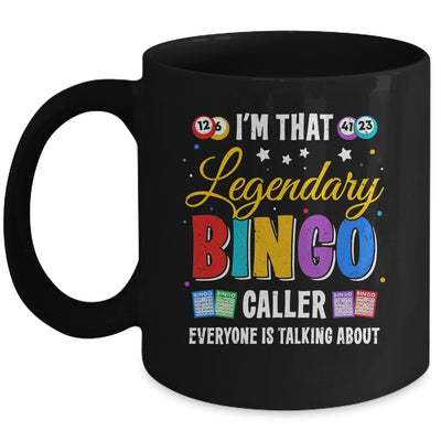 I'm That Legendary Bingo Caller Everyone Is Talking About Mug | siriusteestore