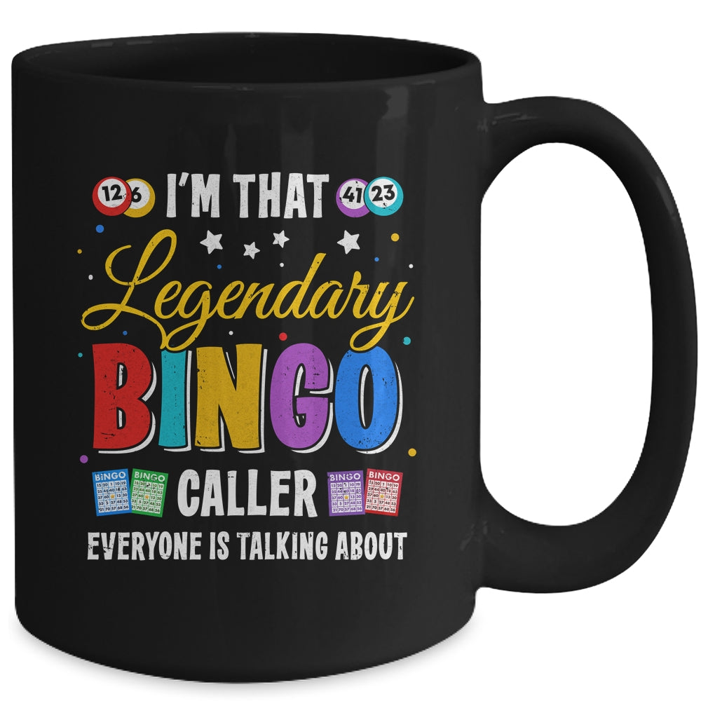 I'm That Legendary Bingo Caller Everyone Is Talking About Mug | siriusteestore