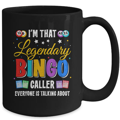 I'm That Legendary Bingo Caller Everyone Is Talking About Mug | siriusteestore