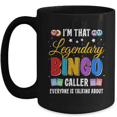 I'm That Legendary Bingo Caller Everyone Is Talking About Mug | siriusteestore