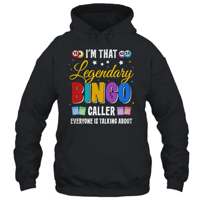 I'm That Legendary Bingo Caller Everyone Is Talking About Shirt & Tank Top | siriusteestore