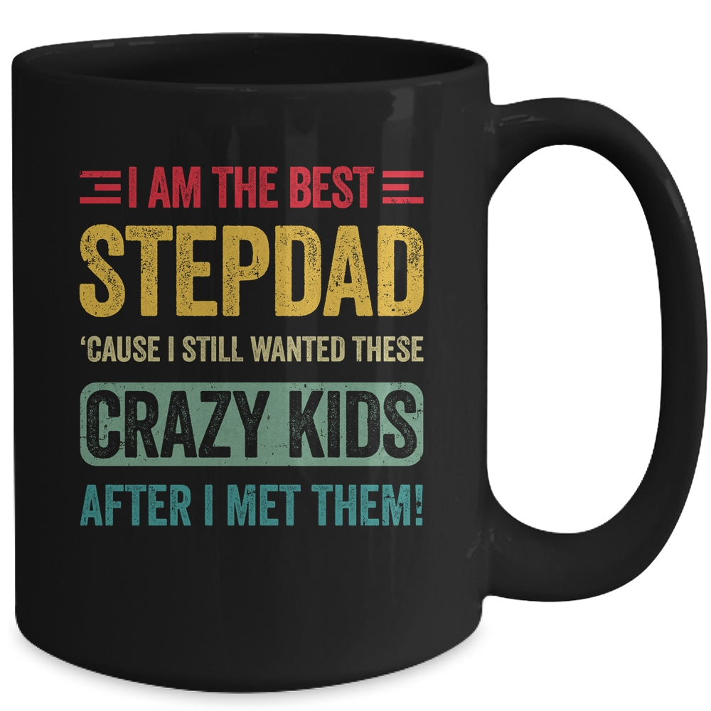 I'm The Best Step Dad Crazy Kids Fathers Day From Daughter Mug | siriusteestore