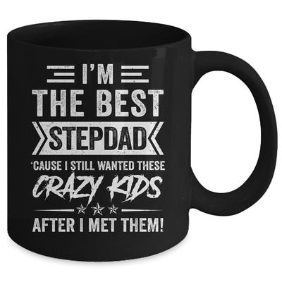 I'm The Best Stepdad Cause I Still Wanted These Crazy Kids Mug | siriusteestore
