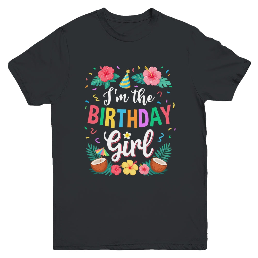 I'm The Birthday Girl Aloha Hawaii Party 1st Birthday Kids Youth Shirt | siriusteestore