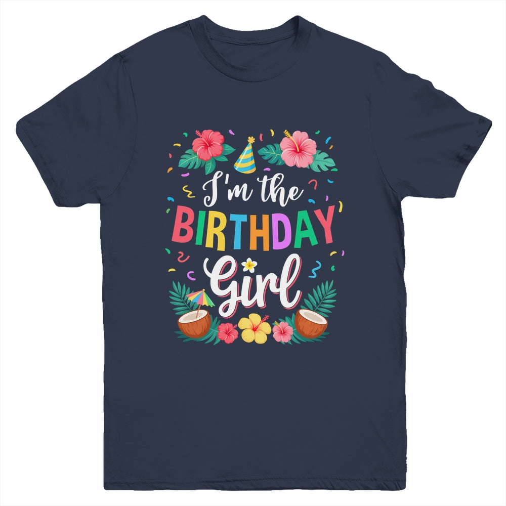 I'm The Birthday Girl Aloha Hawaii Party 1st Birthday Kids Youth Shirt | siriusteestore