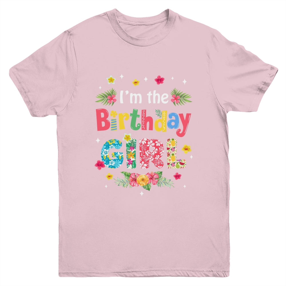 I'm The Birthday Girl Bday Hawaii Family Party Decor Youth Shirt | siriusteestore