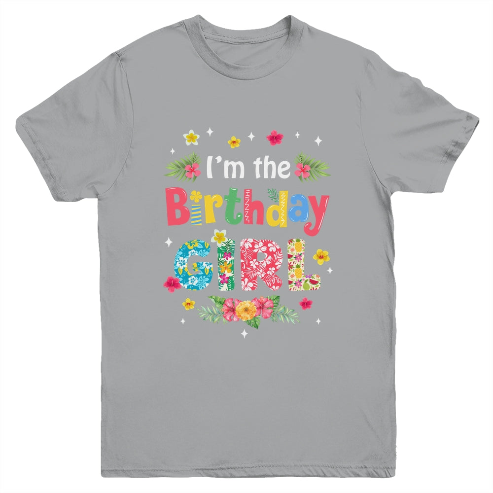 I'm The Birthday Girl Bday Hawaii Family Party Decor Youth Shirt | siriusteestore
