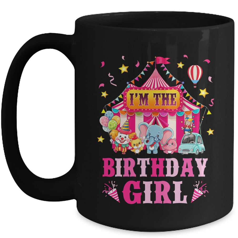I'm The Birthday Girl Circus Carnival Family Party 1st Bday Mug | siriusteestore