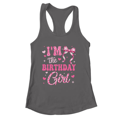 I'm The Birthday Girl Coquette Bow Cute Pink Matching Family Shirt & Tank Top | siriusteestore