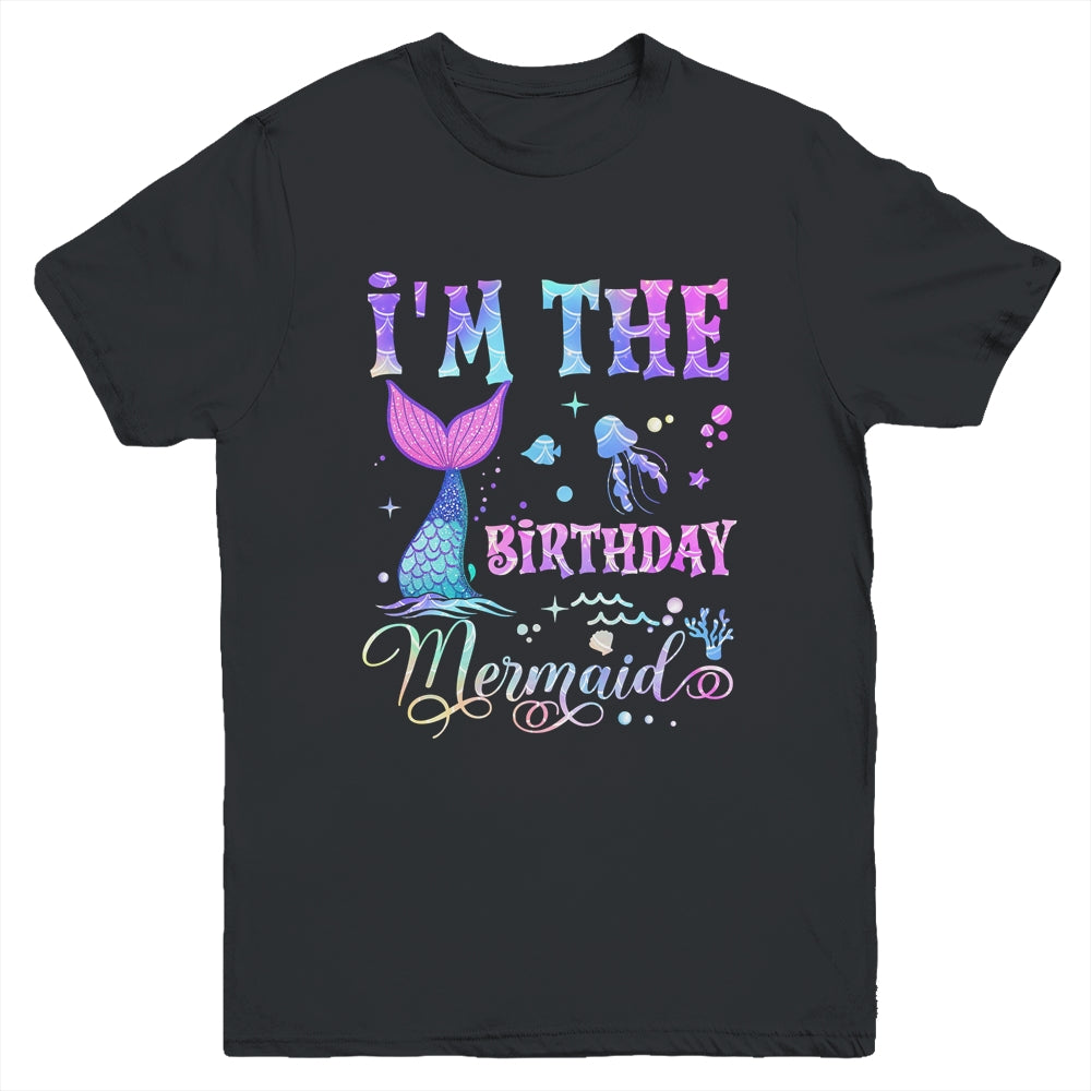 I'm The Birthday Girl Mermaid Family Matching Party Youth Shirt | siriusteestore