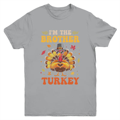 I'm The Brother Turkey Matching Family Thanksgiving Costume Youth Shirt | siriusteestore