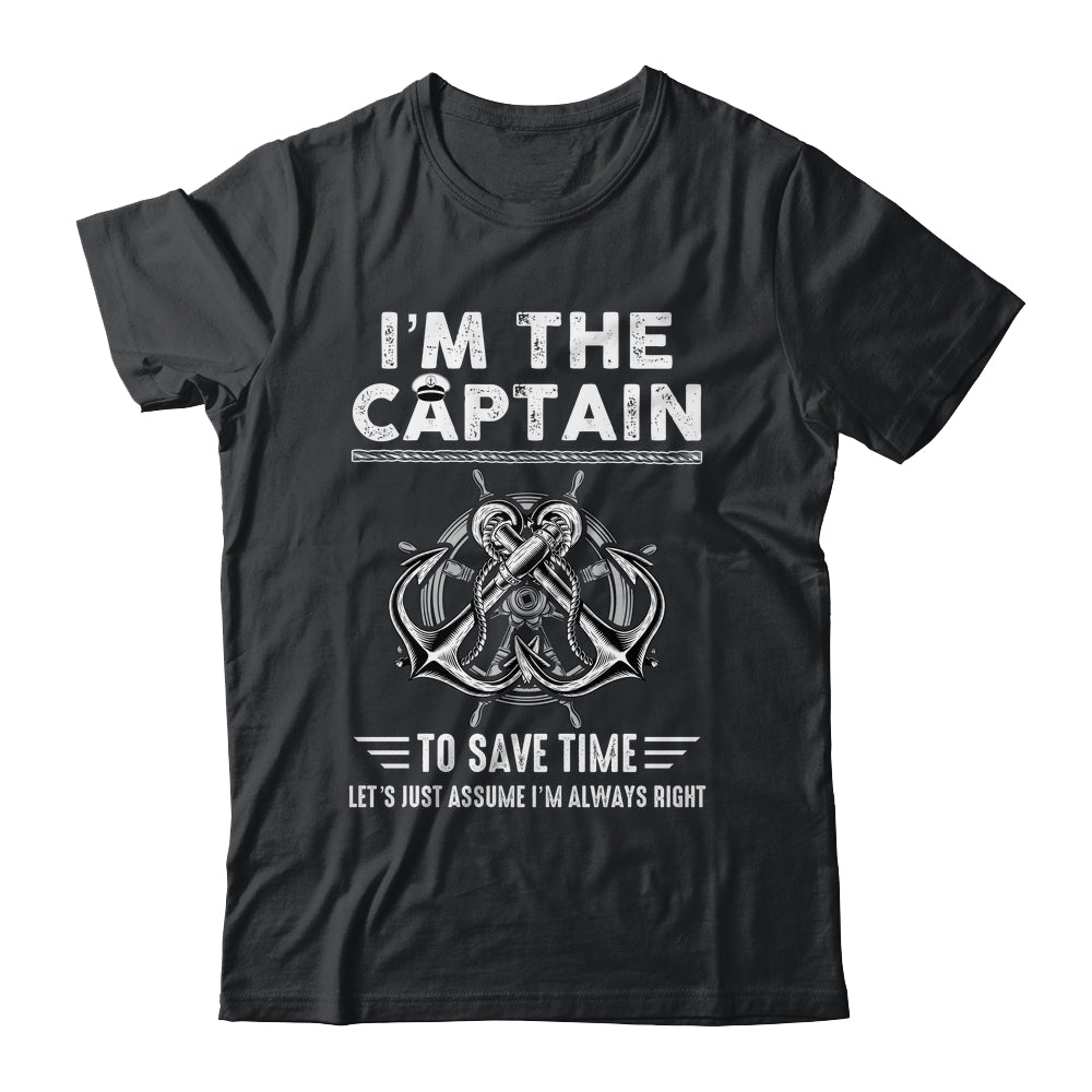 I'm The Captain Of The Boat Funny Im Always Right Shirt & Hoodie | siriusteestore