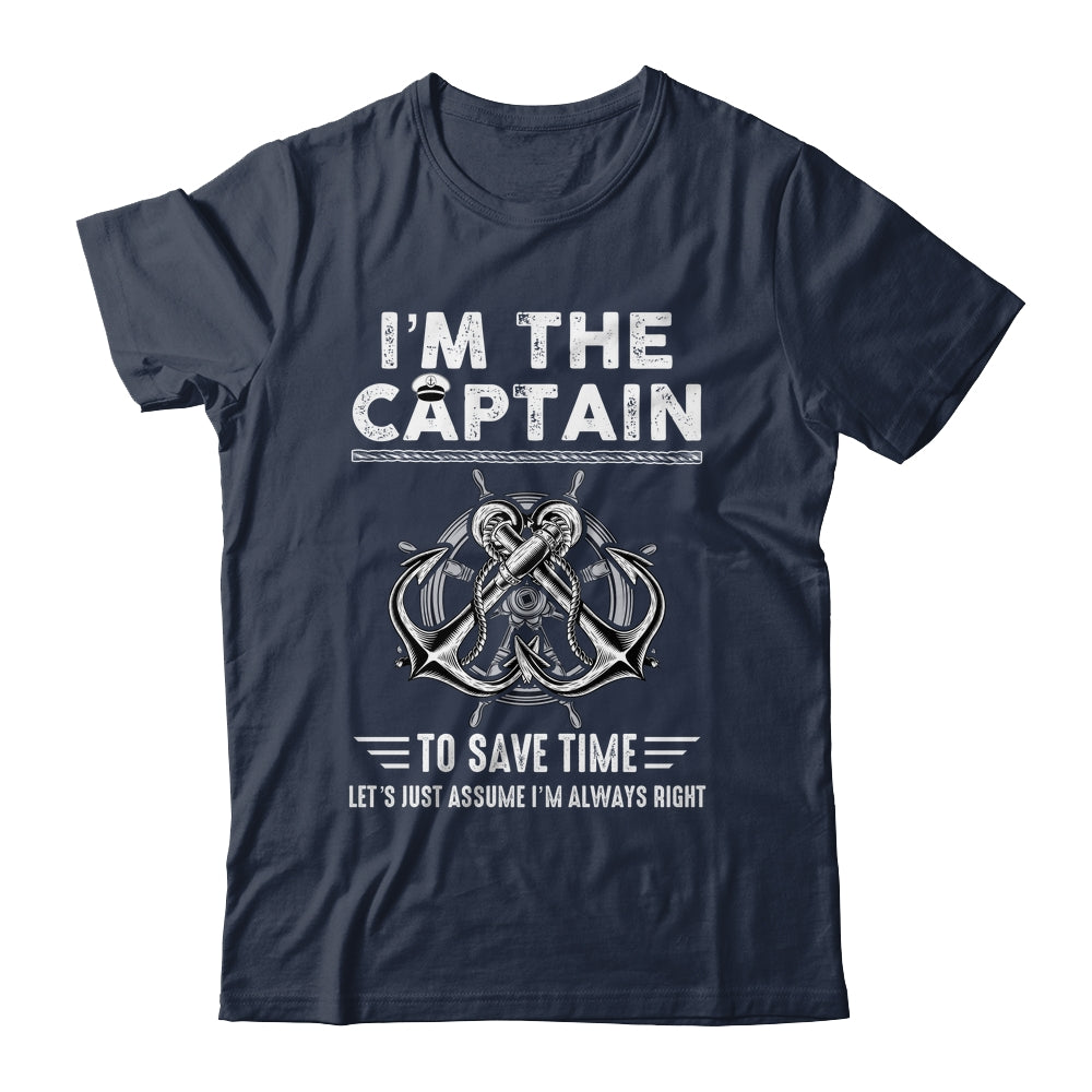 I'm The Captain Of The Boat Funny Im Always Right Shirt & Hoodie | siriusteestore