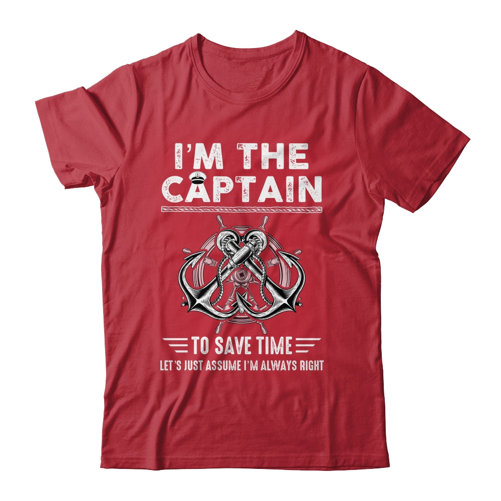 I'm The Captain Of The Boat Funny Im Always Right Shirt & Hoodie | siriusteestore