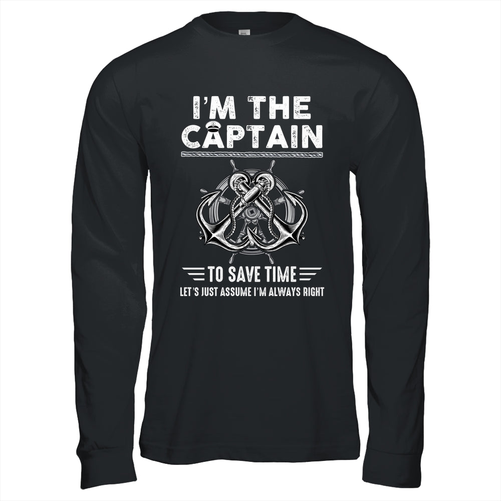 I'm The Captain Of The Boat Funny Im Always Right Shirt & Hoodie | siriusteestore