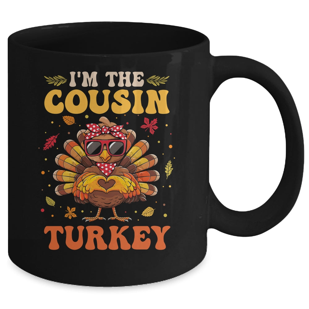 I'm The Cousin Turkey Matching Family Thanksgiving Costume Mug | siriusteestore