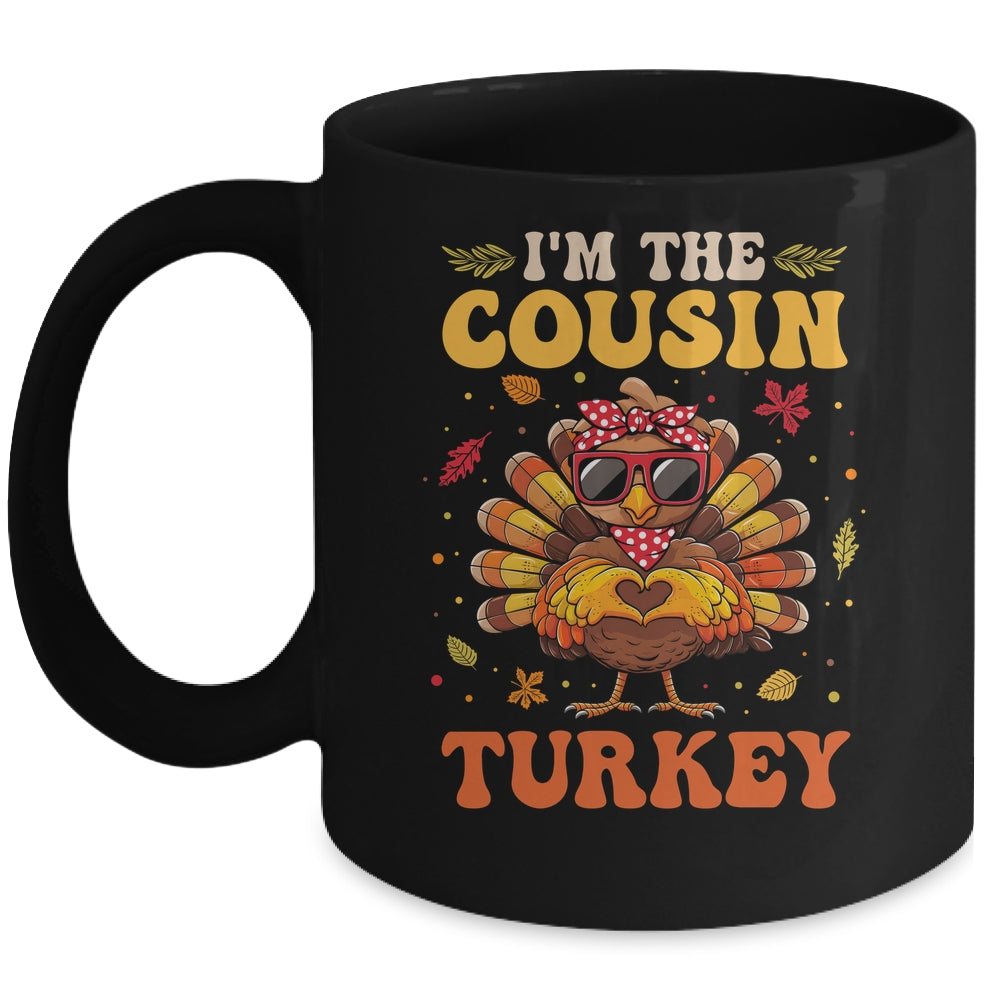 I'm The Cousin Turkey Matching Family Thanksgiving Costume Mug | siriusteestore